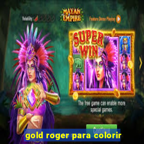 gold roger para colorir